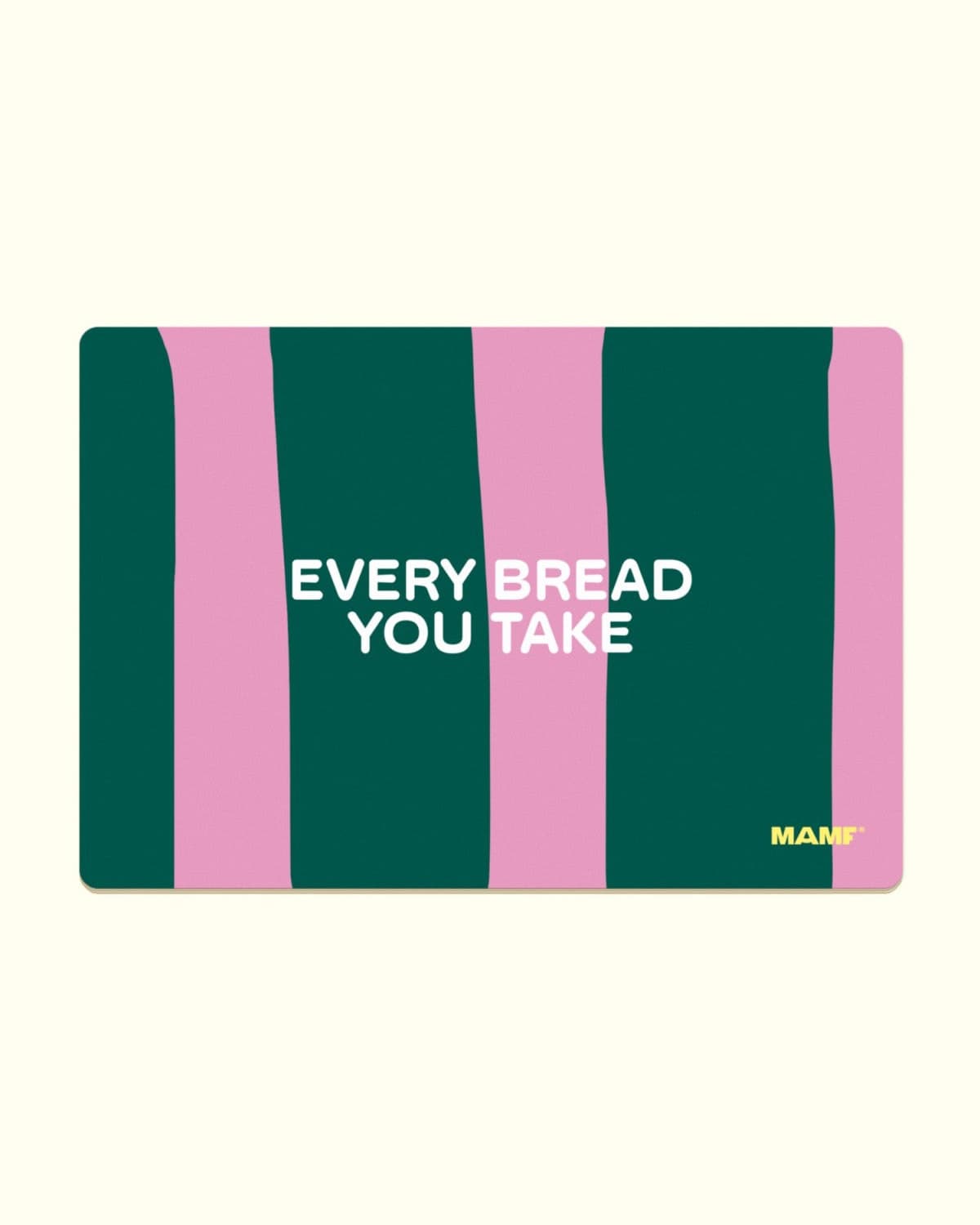 MAMF - EVERY BREAD YOU TAKE Frühstücksbrettchen - ROSA ECK - Brett, Grün, Linien