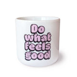 Navucko - DO WHAT FEELS GOOD Porzellanbecher - Kaffee - und Teetasse - ROSA ECK - , ,