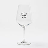 selekkt - DOLCE VINO Weinglas mit Spruch - Trinkglas - ROSA ECK Concept Store