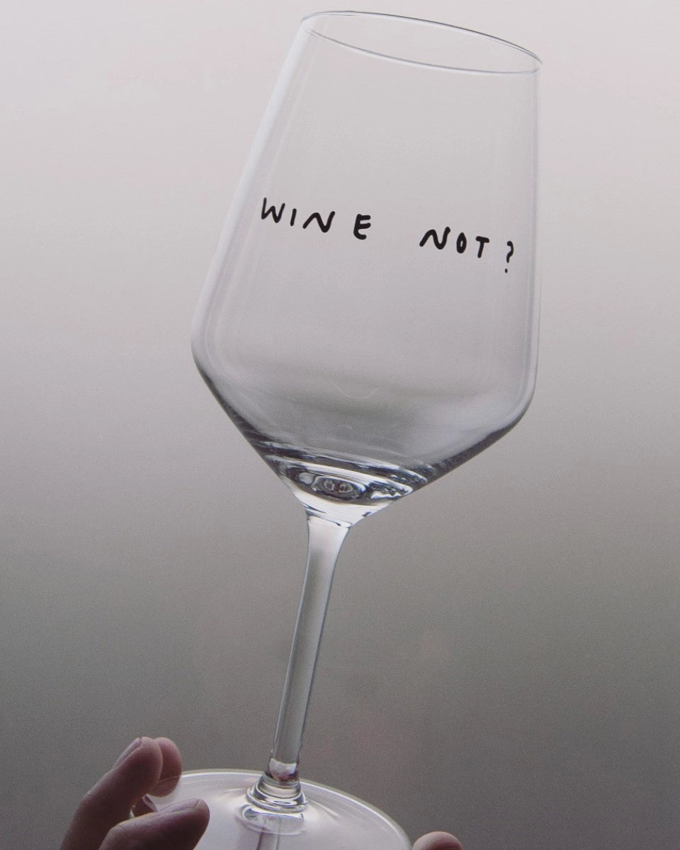 selekkt - WINE NOT? Weinglas mit Spruch - Trinkglas - ROSA ECK Concept Store
