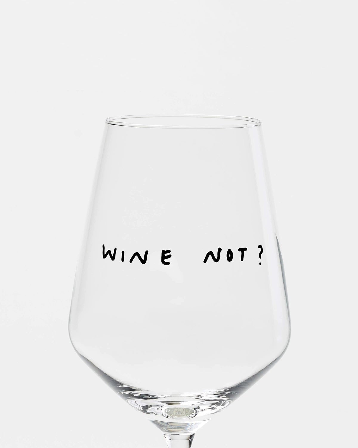 selekkt - WINE NOT? Weinglas mit Spruch - Trinkglas - ROSA ECK Concept Store