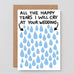 Wrap - ALL THE TEARS I WILL CRY Hochzeitskarte - Grußkarte - ROSA ECK Concept Store
