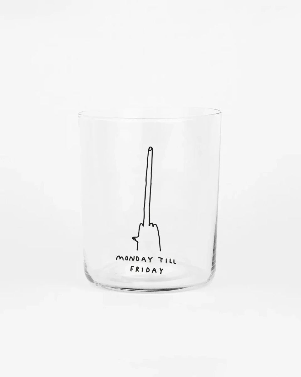 yahya studio - MONDAY TILL FRIDAY Großes Trinkglas mit Spruch - Trinkglas - ROSA ECK Concept Store