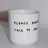 yahya studio - PLEASE DON'T TALK TO ME Becher aus Porzellan - Kaffee - und Teetasse - ROSA ECK - Cup, ,