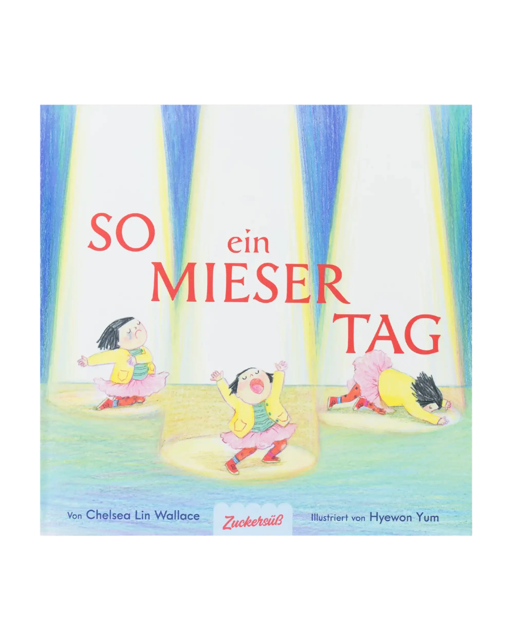 Zuckersüß Verlag - SO EIN MIESER TAG Kinderbuch - Kinderbuch - ROSA ECK Concept Store