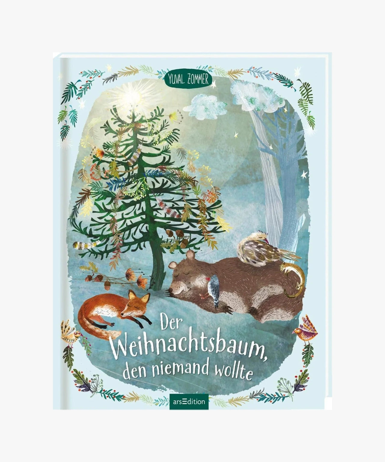 ars edition - Der Weihnachtsbaum, den niemand wollte – Kinderbuch - Kinderbuch - ROSA ECK