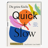 DIE GRÜNE KÜCHE – QUICK + SLOW Kochbuch