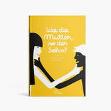 Ausfüllbuch • Wie die Mutter, so der Sohn?