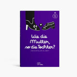 Ausfüllbuch • Wie die Mutter, so die Tochter?