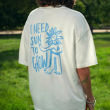 Tarta Gelatina - I NEED SUN TO GROW T-Shirt - T-Shirt - ROSA ECK Concept Store