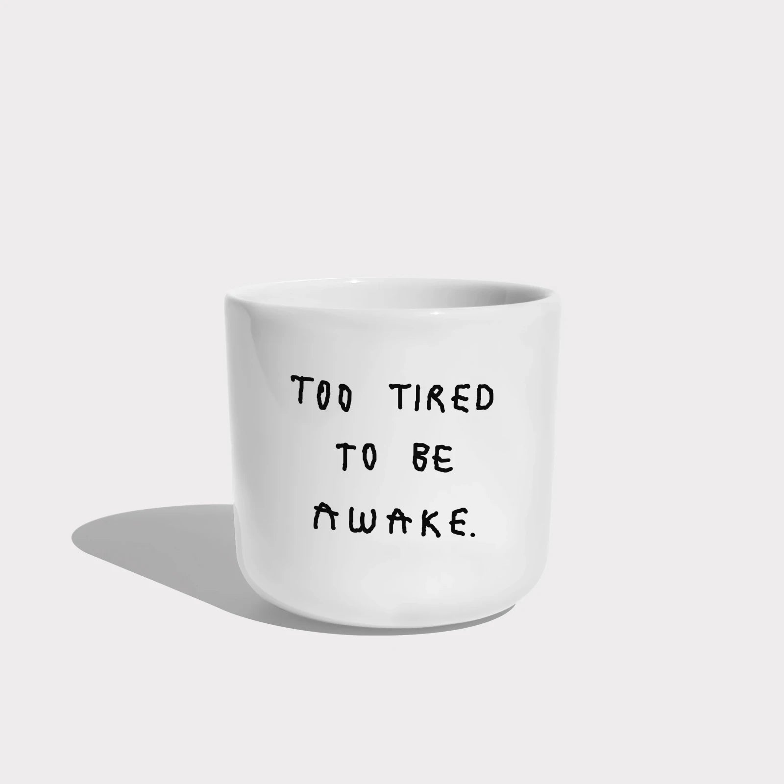 Becher aus Porzellan • TOO TIRED TO BE AWAKE – Yahya Studio