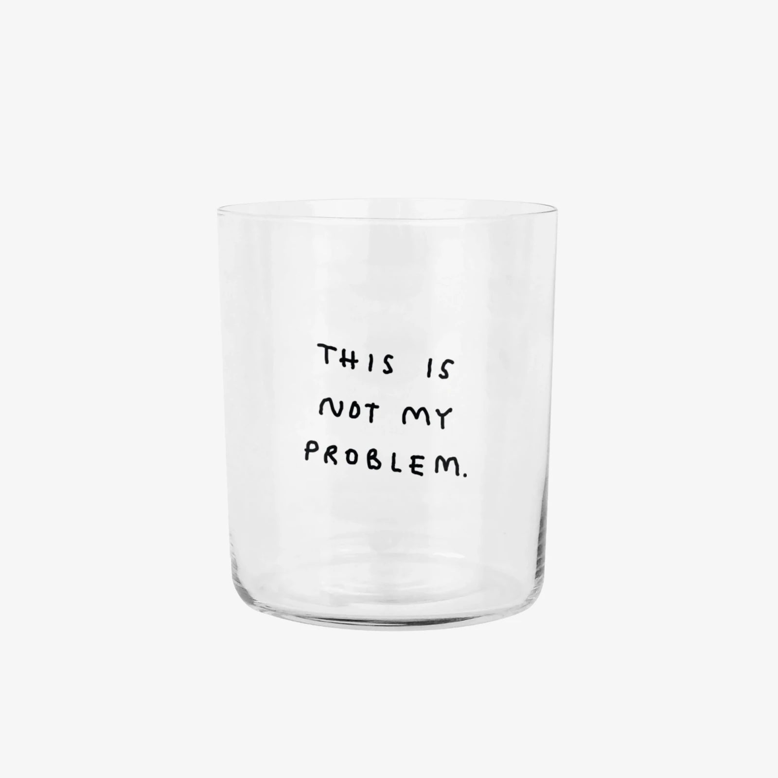 Großes Trinkglas mit Spruch • THIS IS NOT MY PROBLEM – Yahya Studio
