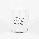 Großes Trinkglas mit Spruch • SOCIALLY AWKWARD BY NATURE