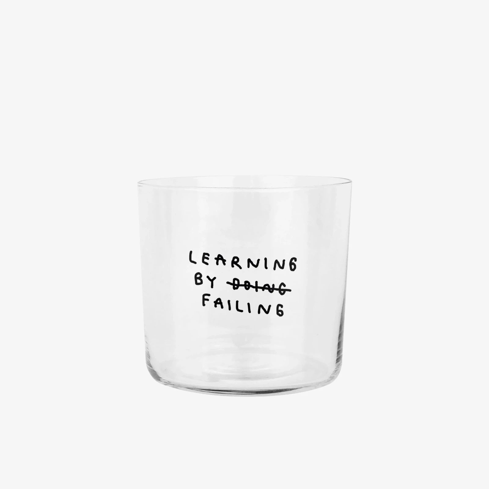 Trinkglas mit Statement • LEARNING BY FAILING – Yahya Studio